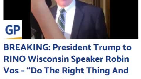 SHOCKING: Trump to Wisconsin Speaker Robin Vos Correct The Crime of the Century—Immediately!”