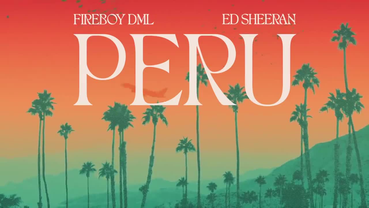 Fireboy DML & Ed Sheeran - Peru [Official Visualizer]