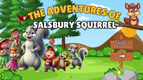 It's Here! THE ADVENTURES OF SALSBURY SQUIRREL