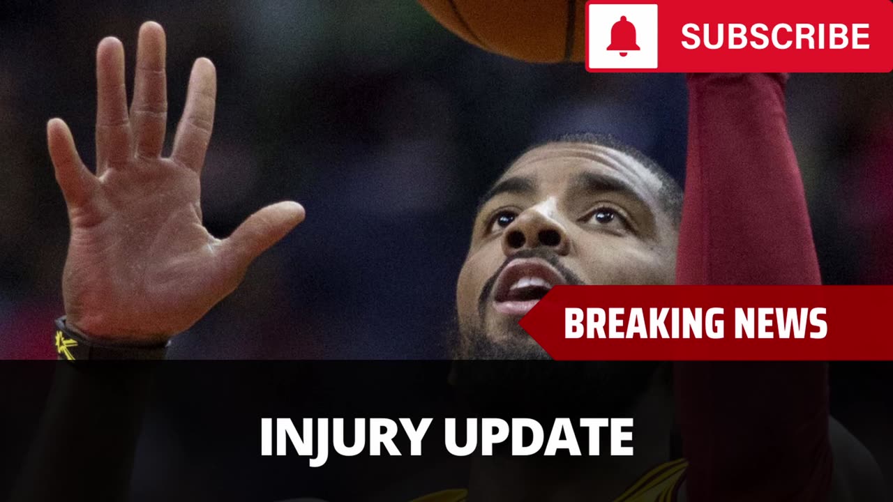 Major Kyrie Irving Injury Update