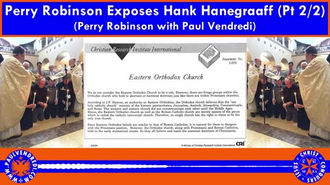 Perry Robinson Exposes Hank Hanegraaff (Part 2)