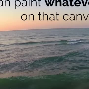Painting your Life Canvas: Embrace the Beauty of a New Day