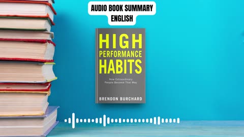 High Performance Habits by Brendan Burchard(AUDIOBOOK SUMMARY) English