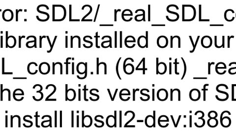 SDL2_real_SDL_configh No such file or directory