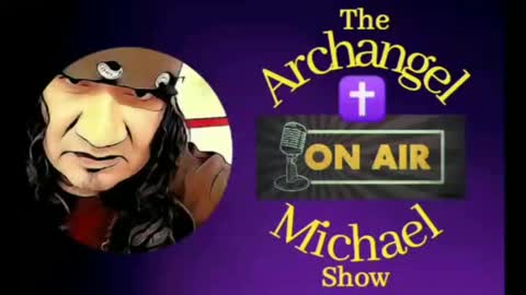 Archangel Michael "ON AIR" Show Episode #75