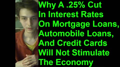 Outtake #11 Of Why A .25% Cut In Interest Rates On Credit Cards Will Not Stimulate The Economy