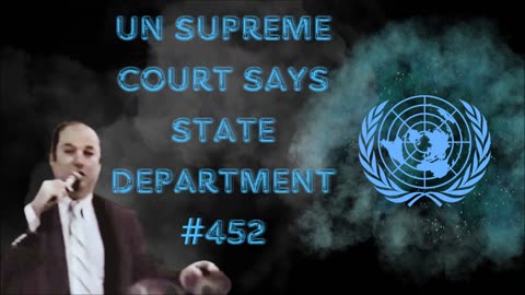 UN Supreme Says State Dept #452 - Bill Cooper