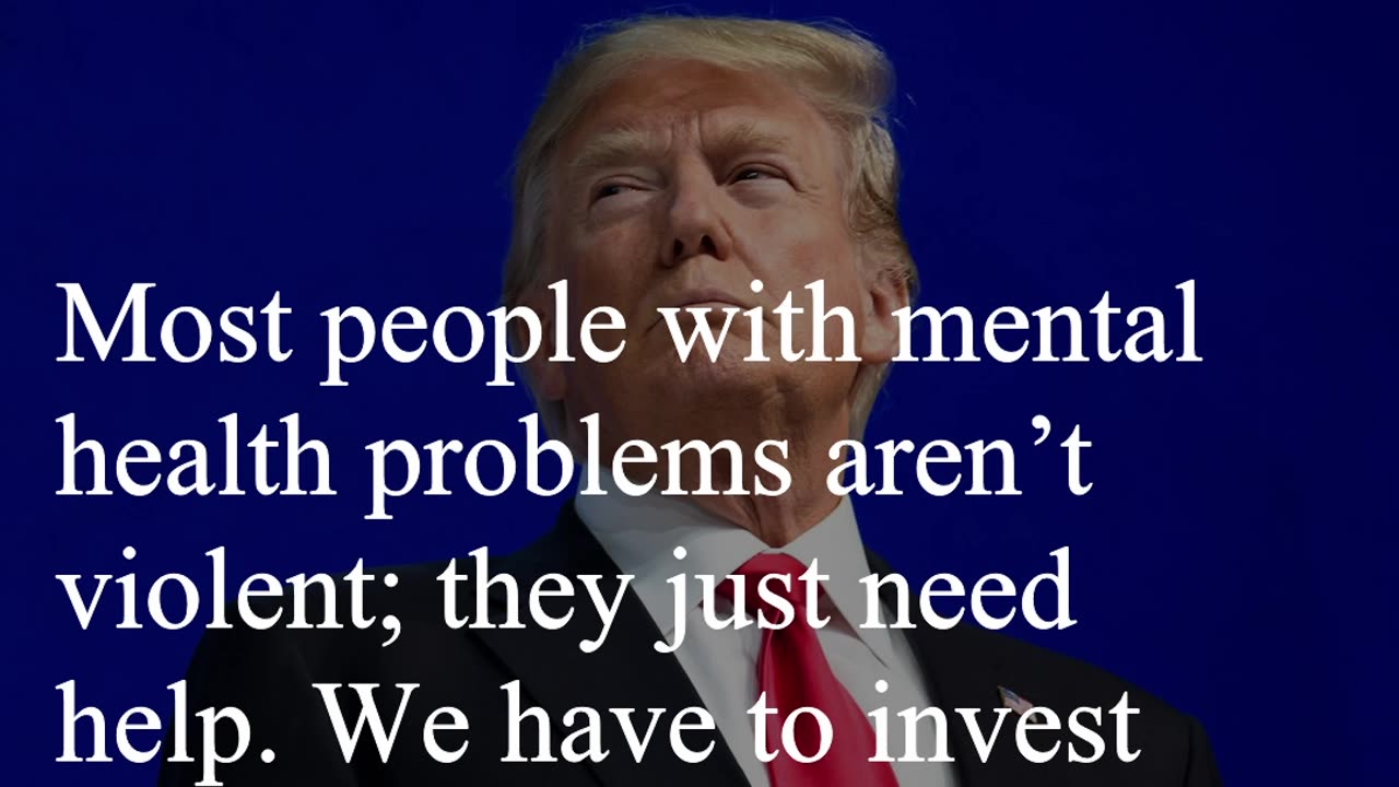 Donald Trump Quote - Most people with mental health problems aren’t violent...