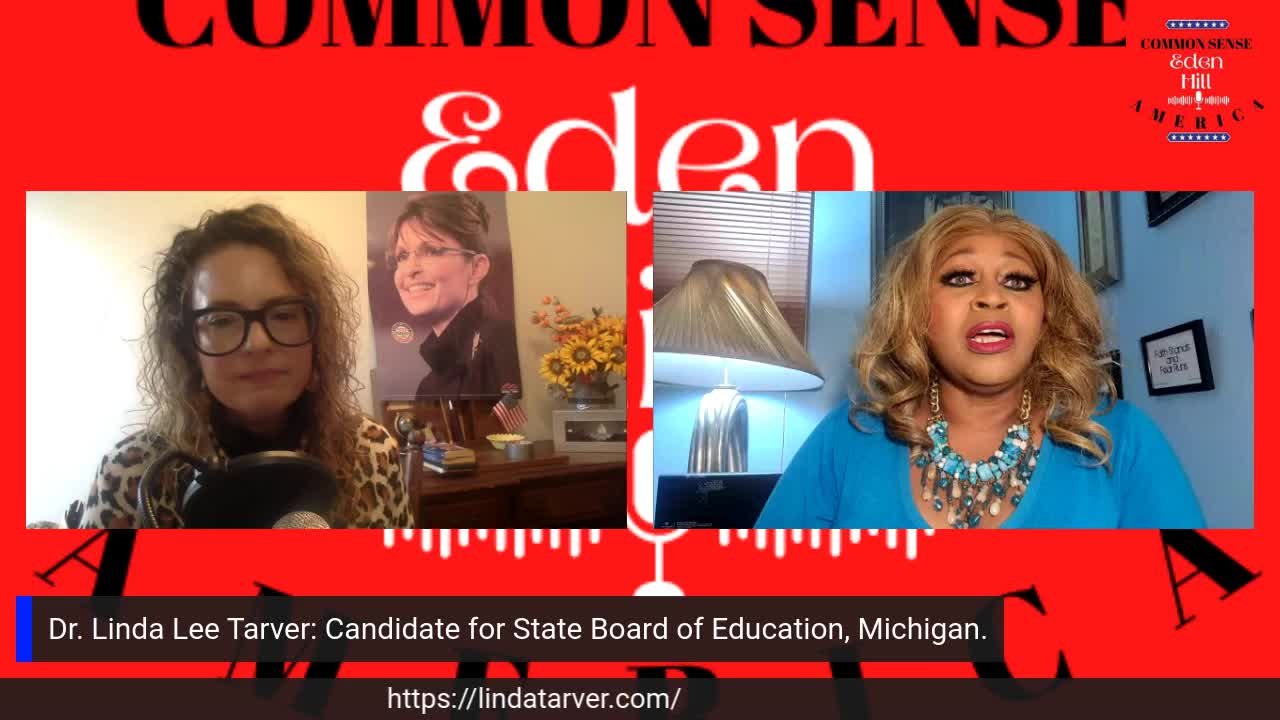 Common Sense America with Eden Hill & Dr. Linda Lee Tarver, BOE Candidate