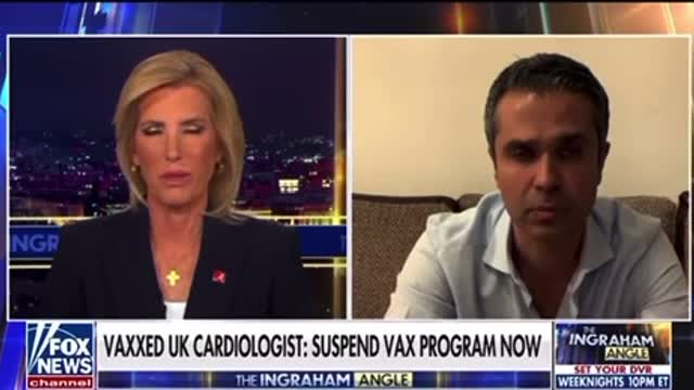 Fox News-Cardiologist Dr Malhotra SUSPEND VAXX PROGRAM NOW!!!