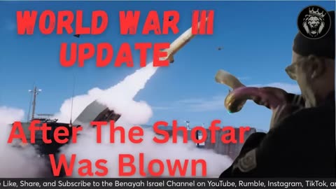 World War III Update - After the Shofar Was Blown