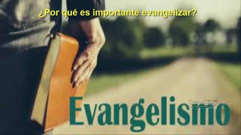 ¿Porque es importante evangelizar?