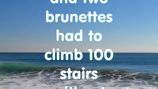 A Blonde and 2 Brunettes has to climb 100 stairs without laughing