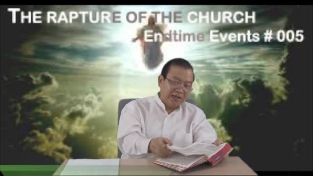 Endtime Events #005 - The Rapture of the Church