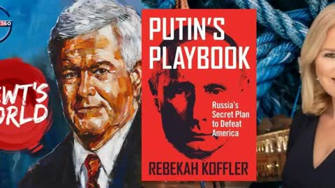 Rebekah Koffler Gives her views on Russia host Newt’s World - Newt Gingrich