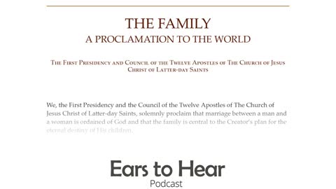 Ears to Hear Podcast 31 - The Family Proclamation