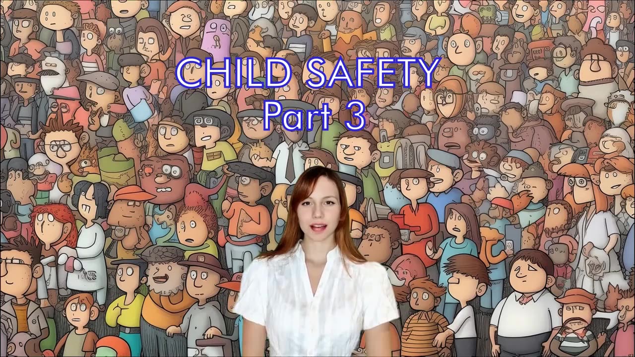 Child Safety And Child Protection: Easy Steps You Can Take