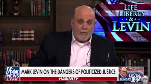 The great one Mark Levin: Discussing the dangers of a politicized justice department.