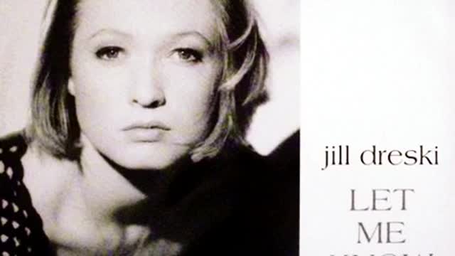 Jill Dreski - Let Me Know