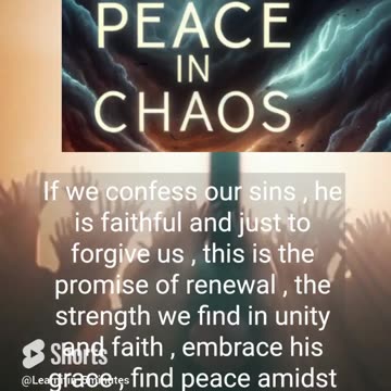 Find Peace in Chaos: Embracing Hope and Forgiveness | 1 John 1:9 Explained