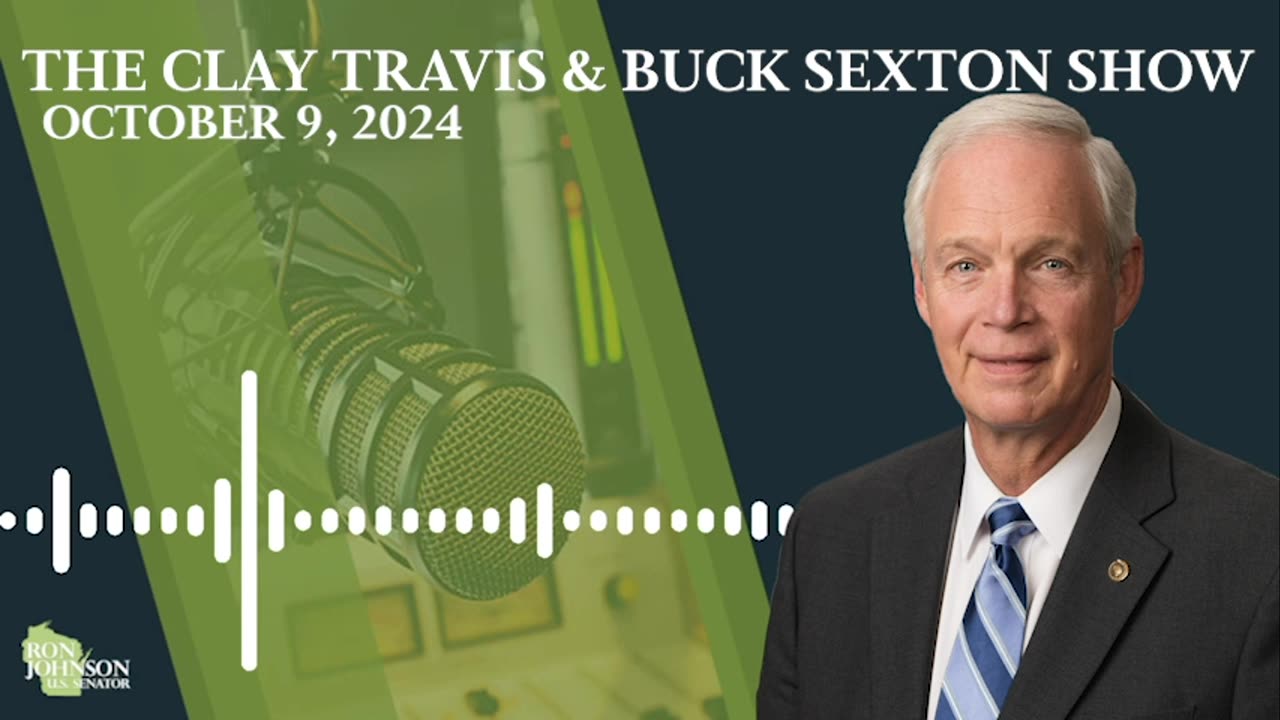 Sen. Johnson on The Clay Travis & Buck Sexton Show 10.9.24