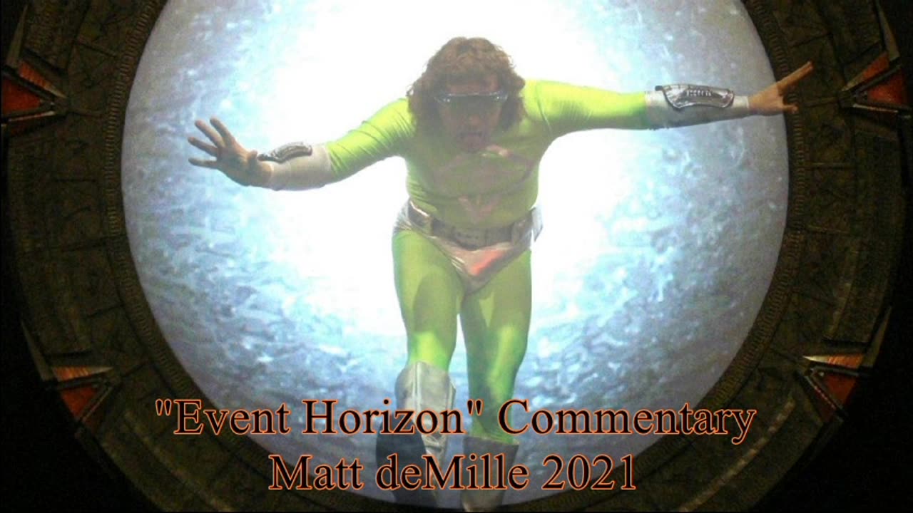 Matt deMille Movie Commentary #272: Event Horizon