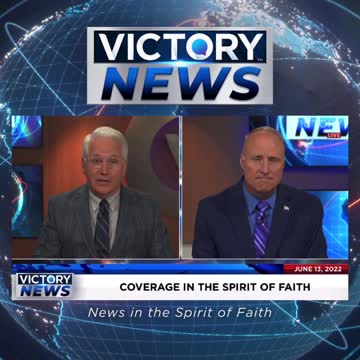 VICTORY News 6/13/22 -11 a.m.CT: Pray For Israel (Greg Stephens & Tim Fox)