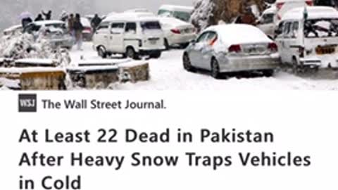 News 01/09/2022 At Least 22 Dead in Pakistan After Heavy Snow Traps Vehicles in Cold.