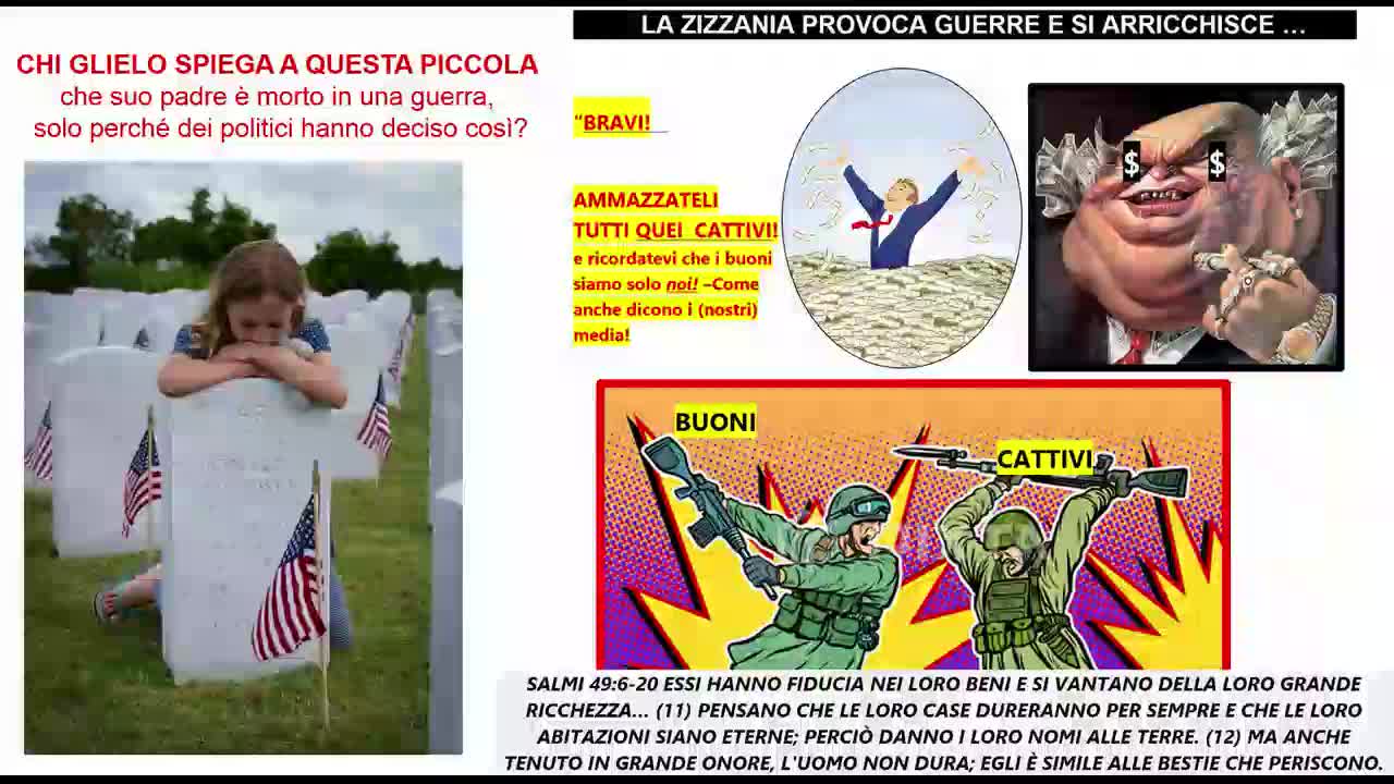 La zizzania provoca guerre per arricchirsi!