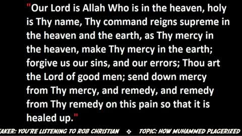 How Muhammed Plagerized The Lord's Prayer !!