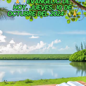 🙏✨Evangelio de HOY. Jueves, 10 de Octubre del 2024 ✨🙏