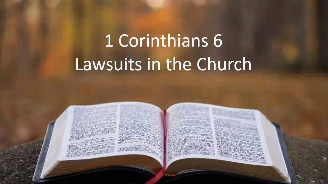 1 Corinthians 6 - Lawsuits in the Church