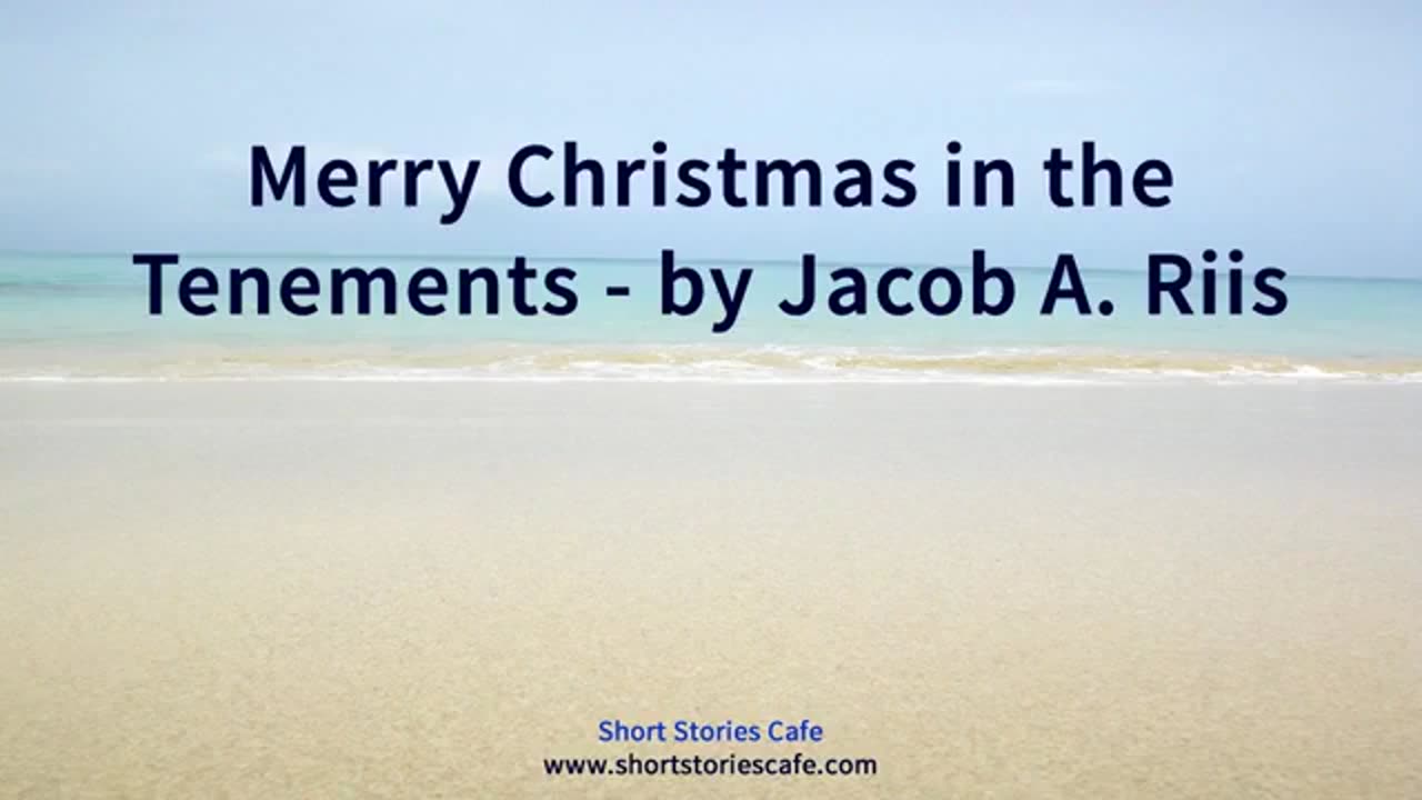 Merry Christmas in the Tenements - Jacob A Riis Audiobook