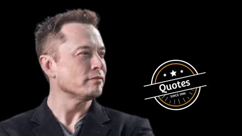 Elon musk quote | inspirational quotes | America |