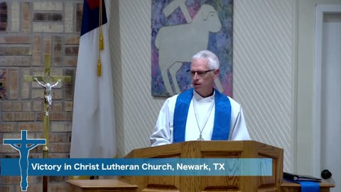 Sermon for the 2nd Sunday in Advent, 12/8/24, VIC Lutheran Church, Newark, TX