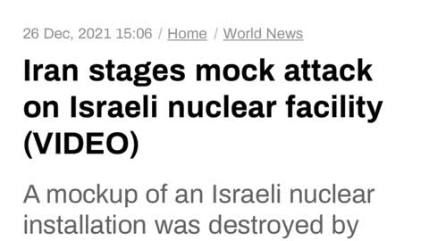 In the news 12/27/2021 Iran stages mock attack on Israeli nuclear facility .