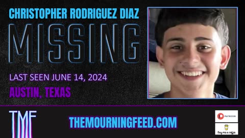 Texas: Austin Teen, Christopher Rodriguez Diaz, Missing Since June