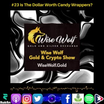 Wise Wolf Gold And Crypto Show 23