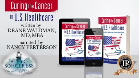 Audio book of "Curing the Cancer in U.S. Healthcare: StatesCare and Market-Based Medicine"