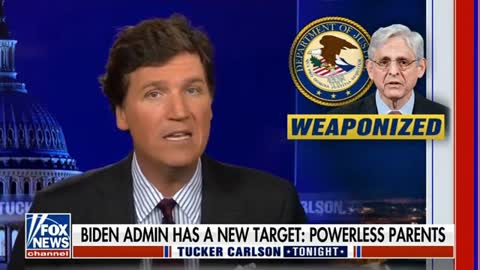 TUCKER: Biden admin targeting parents opposed to left-wing indoctrination of their kids