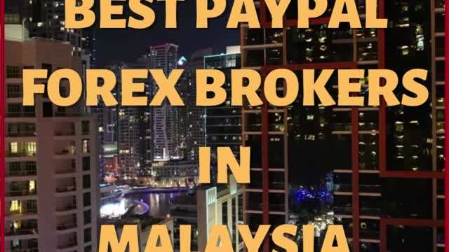 Paypal Forex Brokers Malaysia You Can Trust in 2022 | Watchnreview.com