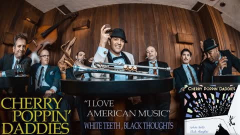 Cherry Poppin' Daddies - I Love American Music [Audio Only]