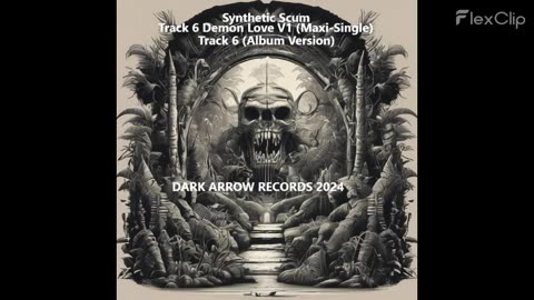 Synthetic Scum-Track 6 Demon Love V1 (Maxi​-​Single)- 1Track 6 (Album Version)