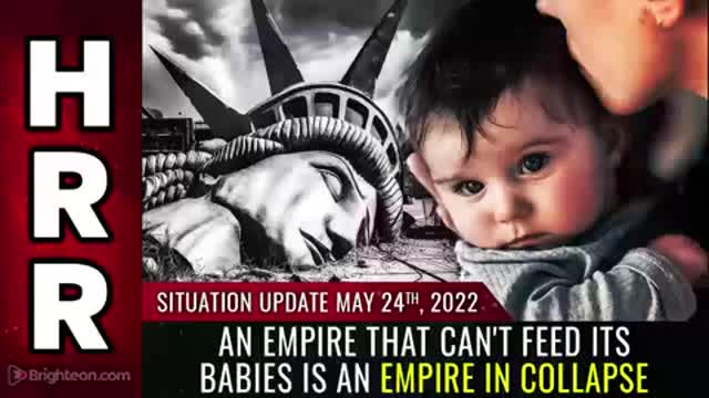 Situation Update, May 24, 2022 - An empire that can't feed its babies is an empire in COLLAPSE