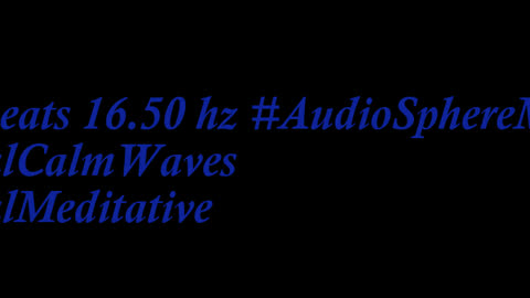 binaural_beats_16.50hz_BinauralBrainwaves BinauralZenHarmonics BinauralTranquility