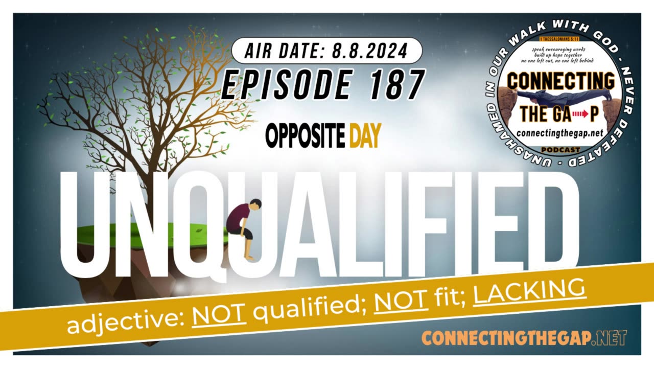 Unqualified - Opposite Day, Pt 6 - 187