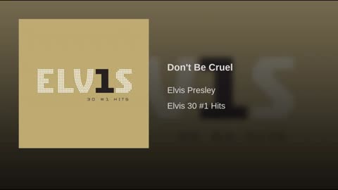 Elvis Presley - Don't Be Cruel