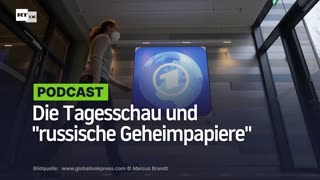 Die Tagesschau und "russische Geheimpapiere"