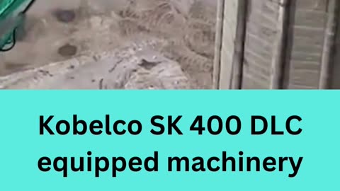 Kobelco SK 400 DLC equipped machinery😲😆