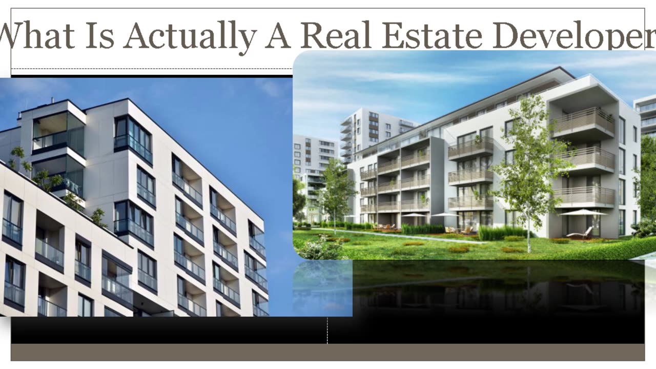 What Is Actually A Real Estate Developer?